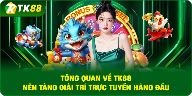 Tổng quan về TK88 – Nền tảng giải trí trực tuyến hàng đầu