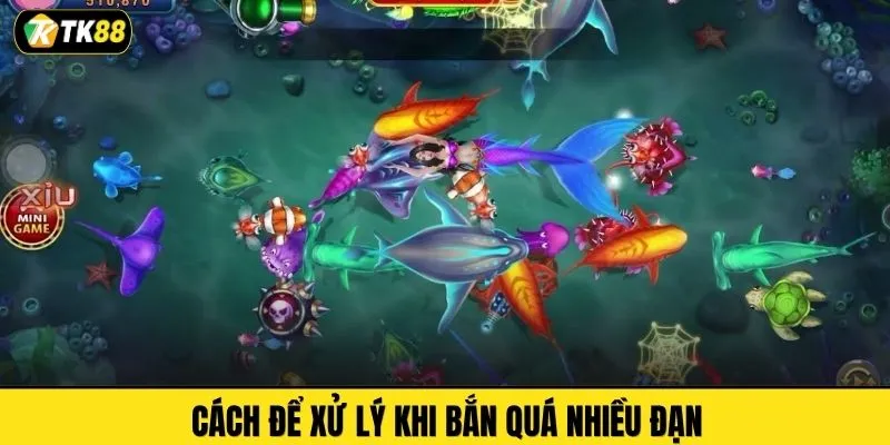 Cách để xử lý khi bắn quá nhiều đạn