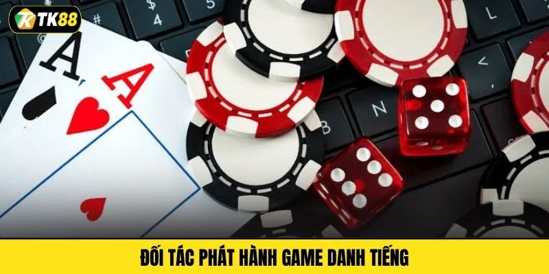 Đối tác phát hành game danh tiếng