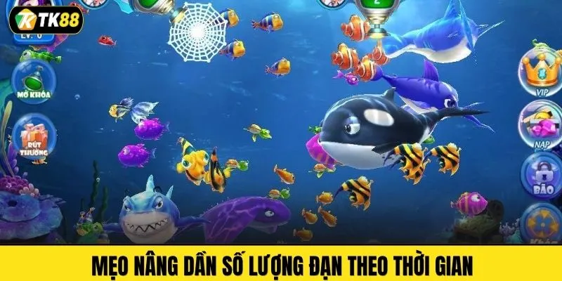 Mẹo nâng dần số lượng đạn theo thời gian