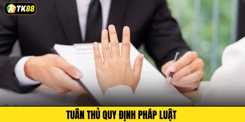 Tuân thủ quy định pháp luật 